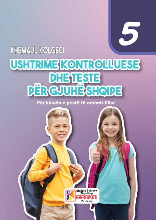 USHTRIME KONTROLLUESE DHE TESTE PËR GJUHË SHQIPE 5
