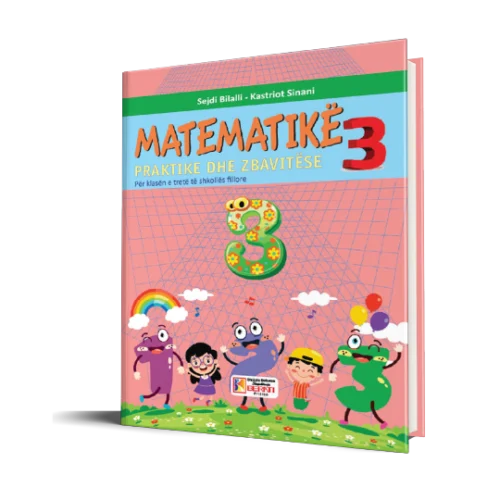 MATEMATIKA 3 PRAKTIKE DHE ZBAVITËSE