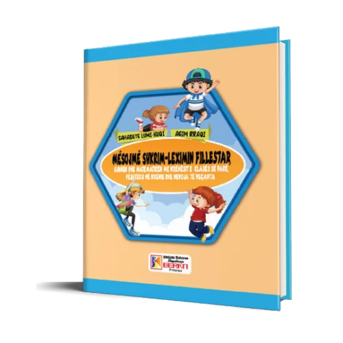 MËSOJMË SHKRIM-LEXIMIN FILLESTAR GJUHËN DHE MATEMATIKËN