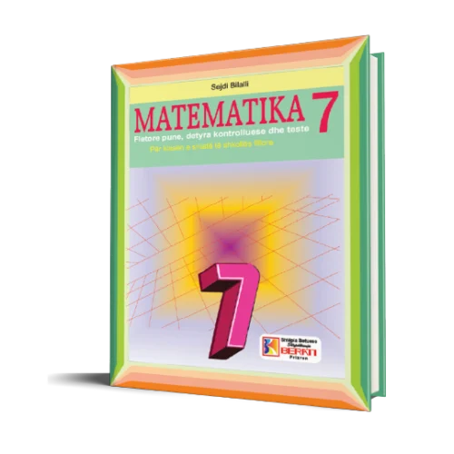 MATEMATIKA 7 FLETORE PUNE, DETYRA KONTROLLUESE DHE TESTE