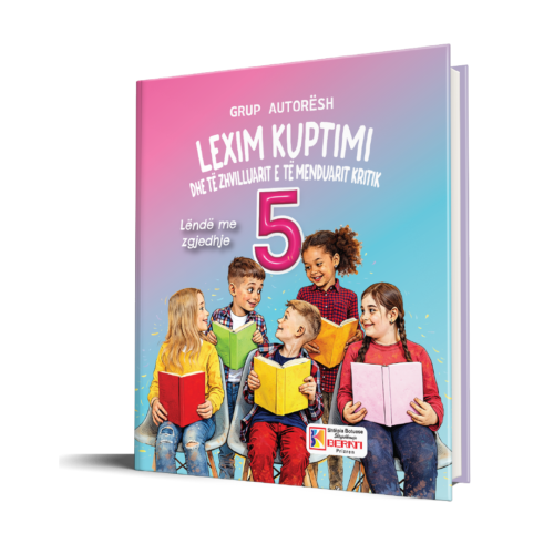 LEXIM KUPTIMI DHE TË ZHVILLUARIT E TË MENDUARIT KRITIK 5