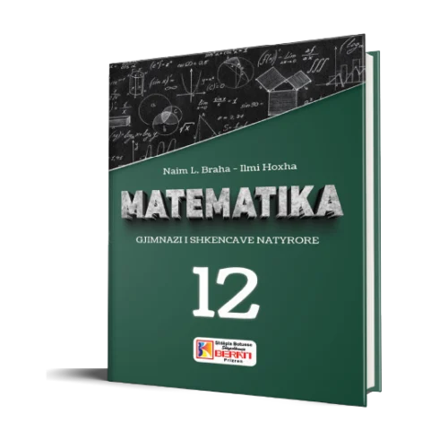 MATEMATIKA 12 GJIMNAZI I SHKENCAVE NATYRORE
